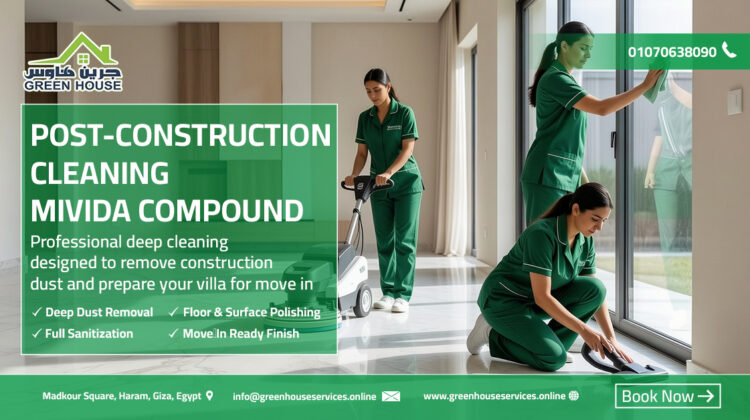 post-construction cleaning Mivida compound